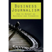 Business Journalism: How to Report on Business and Economics