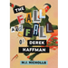 The Fall and Fall of Derek Haffman