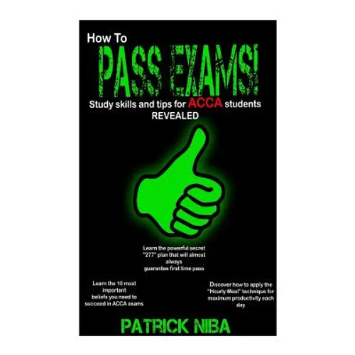 How to Pass Exams: Study Skills and Tips for ACCA Students Revealed