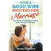 Marriage: How A Good Wife Masters Her Marriage: The Secret Of Building A Lasting Relationship For Women