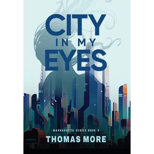 City In My Eyes: Mannahatta Series Book 3