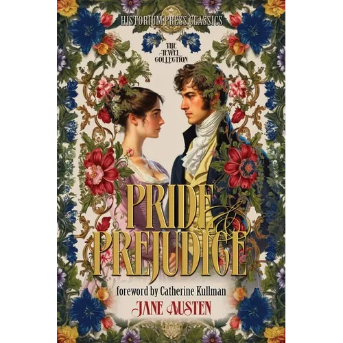 Pride and Prejudice (Historium Press Classics)
