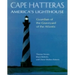 Cape Hatteras America's Lighthouse: Guardian of the Graveyard of the Atlantic
