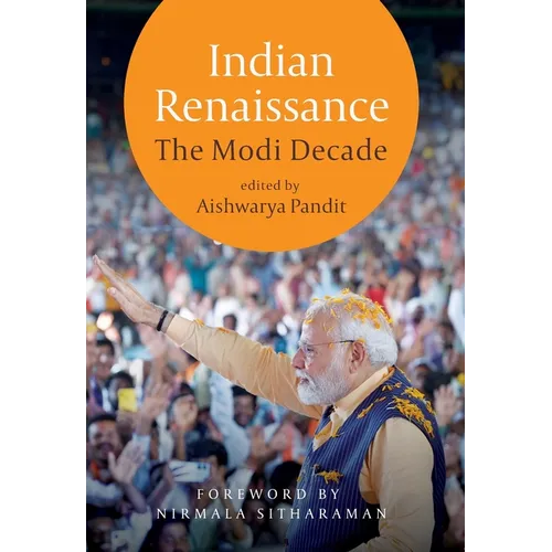 Indian Renaissance: The Modi Decade