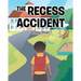The Recess Accident