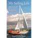 My Sailing Life: Exploring the islands of the South Pacific, Australia and South-East Asia