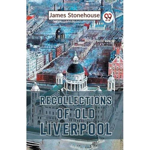 Recollections Of Old Liverpool