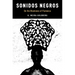 Sonidos Negros: On the Blackness of Flamenco