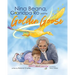 Nina Beana, Grandpa Ro, and the Golden Goose