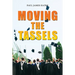 Moving the Tassels