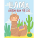 Llama Coloring Book For Kids: fantastic and terrific Llama Coloring Book For Kids