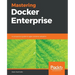 Mastering Docker Enterprise