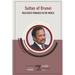 Sultan of Brunei: Wealthiest Monarch in the World