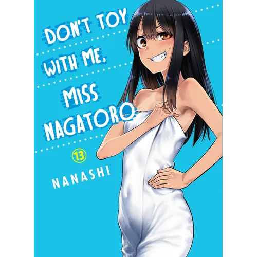 Don't Toy with Me, Miss Nagatoro 13