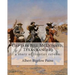 Captain Bill McDonald, Texas ranger; a story of frontier reform: : By Albert Bigelow Paine with intridustory letter By Theodore Roosevelt( October 27,