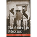 Barbarous Mexico