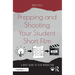 Prepping and Shooting Your Student Short Film: A Brief Guide to Film Production
