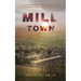 Mill Town