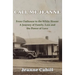 Call Me Jeanne: From Outhouse to the White House: A Journey of Family, Loss and the Power of Love