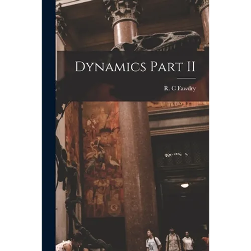 Dynamics Part II