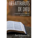 Les Attributs de Dieu: Comprendre qui est vraiment le Dieu de la Bible