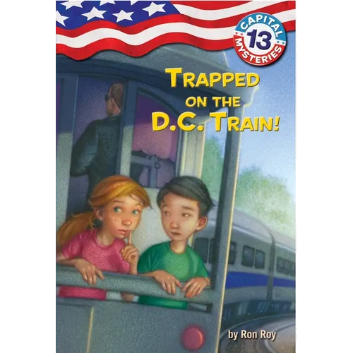Capital Mysteries #13: Trapped on the D.C. Train!