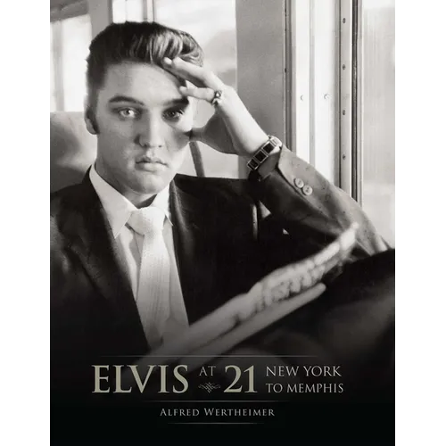 Elvis at 21 (Reissue): New York to Memphis