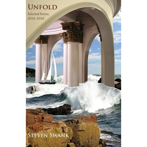 Unfold: Selected Poems, 2014-2016