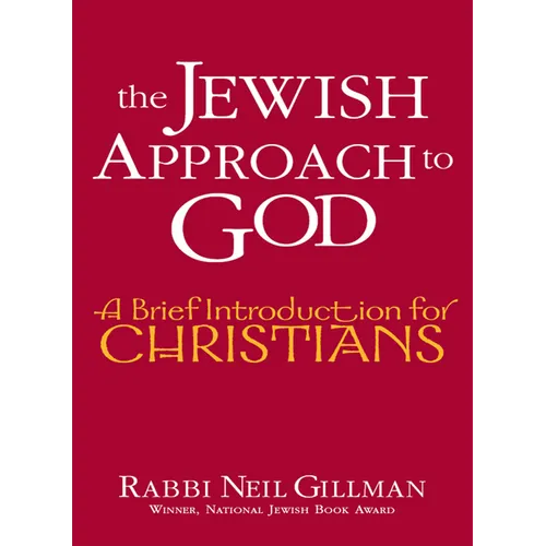 The Jewish Approach to God: A Brief Introduction for Christians