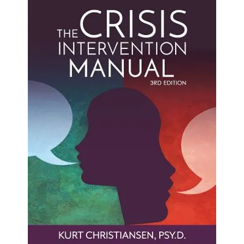 The Crisis Intervention Manual, 3rd Edition