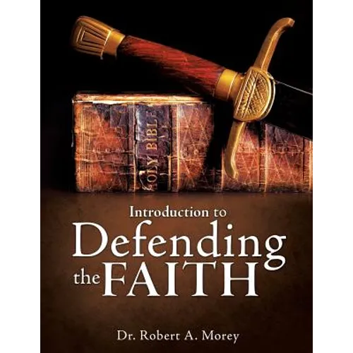 Introduction To Defending The Faith