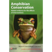 Amphibian Conservation: Global Evidence for the Effects of Interventions