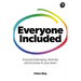 Everyone Included: How to Improve Belonging, Diversity and Inclusion in Your Team: How to Improve Belonging, Diversity and Inclusion in Your Team