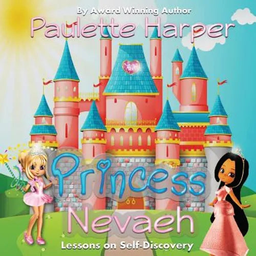 Princess Nevaeh: Lessons on Self Discovery - Paperback