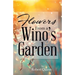 Flowers From a Wino's Garden