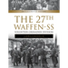 The 27th Waffen-SS Volunteer Grenadier Division Langemarck: An Illustrated History