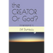 The CREATOR Or God?: innerstand it.