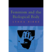 Feminism and the Biological Body