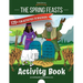 The Spring Feasts Activity Book
