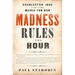 Madness Rules the Hour: Charleston, 1860 and the Mania for War