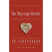 The Marriage Builder: Creating True Oneness to Transform Your Marriage (Enlarged)