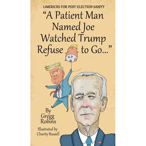 "A Patient Man Named Joe Watched Trump Refuse to Go..."