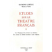 Etudes Sur Le Theatre Francais, T2: Les Classiques. En Province. Les Jesuites. Les Acteurs. Le Theatre Moderne a Sujet Religieux