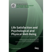 Life Satisfaction and Psychological and Physical Well-Being