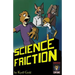Science Friction