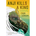Anji Kills a King