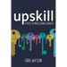Upskill: 21 Keys to Professional Growth