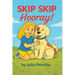 SKIP SKIP Hooray!: A SKIP Series Book
