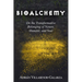 Bioalchemy: On the Transformative Belonging of Nature, Humans, and Soul