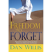 Freedom to Forget: Releasing the Pain from the Past, Embracing Hope for the Future